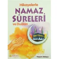 Hikayelerle Namaz Sureleri ve Duaları - Veysel Akkaya - Pırıltı Kitapları - Erkam