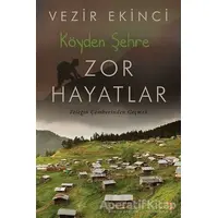 Köyden Şehre Zor Hayatlar - Vezir Ekinci - Cinius Yayınları