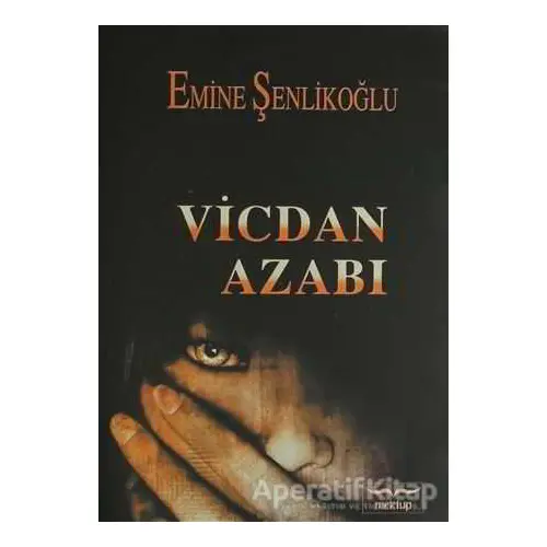 Vicdan Azabı - Emine Şenlikoğlu - Mektup Yayınları