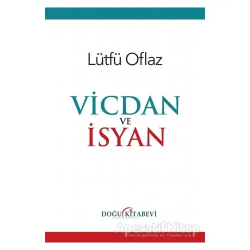 Vicdan ve İsyan - Lütfü Oflaz - Doğu Kitabevi