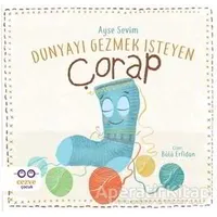 Dünyayı Gezmek İsteyen Çorap - Ayşe Sevim - Cezve Çocuk