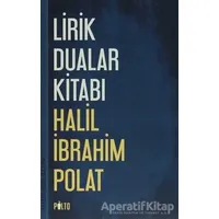 Lirik Dualar Kitabı - Halil İbrahim Polat - Palto Yayınevi