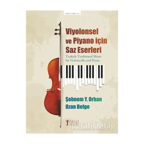 Viyolonsel ve Piyano İçin Saz Eserleri - Ozan Belge - Müzik Eğitimi Yayınları