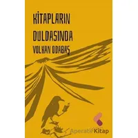 Kitapların Duldasında - Volkan Odabaş - Klaros Yayınları