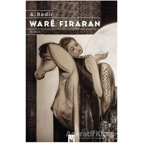 Ware Firaran - A. Bedir - Lis Basın Yayın