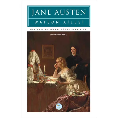 Watson Ailesi - Jane Austen - Maviçatı (Dünya Klasikleri)