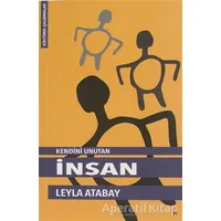 Kendini Unutan İnsan - Leyla Atabay - Lis Basın Yayın