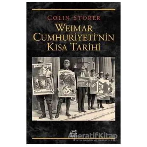 Weimar Cumhuriyeti’nin Kısa Tarihi - Colin Storer - İletişim Yayınevi