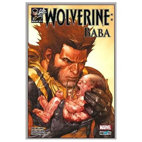 What If? Wolverine: Baba - Rob Williams - Presstij Kitap