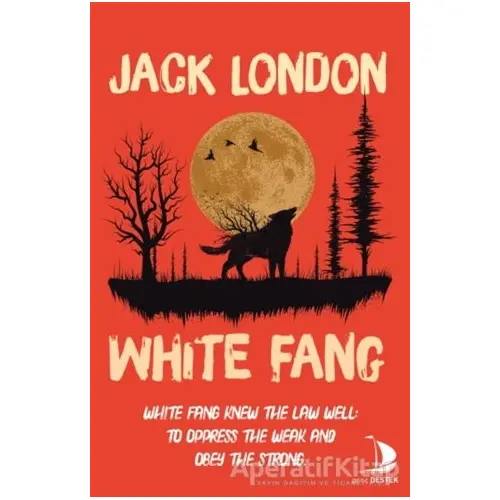 White Fang - Jack London - Destek Yayınları