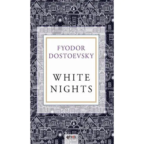 White Nights - Fyodor Mihayloviç Dostoyevski - Fark Yayınları