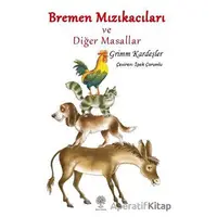 Bremen Mızıkacıları ve Diğer Masallar - Wilhelm Grimm - Platanus Publishing