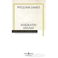 Hakikatin Anlamı - William James - İş Bankası Kültür Yayınları