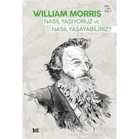 Nasıl Yaşıyoruz ve Nasıl Yaşayabiliriz? - William Morris - Delidolu