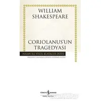 Coriolanusun Tragedyası - William Shakespeare - İş Bankası Kültür Yayınları