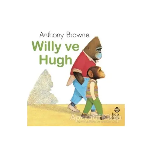 Willy ve Hugh - Anthony Browne - Hep Kitap