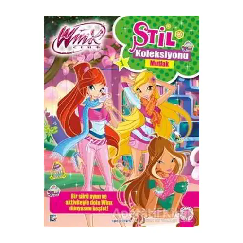 Winx Club - Stil Koleksiyonu: Mutfak - Iginio Straffi - Artemis Yayınları