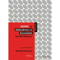 Kripke ve Adlandırma ve Zorunluluk İçin Bir Kılavuz - Harold Noonan - Babil Kitap