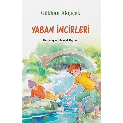 Yaban İncirleri - Gökhan Akçiçek - Uçan At Yayınları