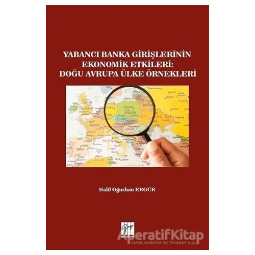 Yabancı Banka Girişlerinin Ekonomik Etkileri: Doğu Avrupa Ülke Örnekleri