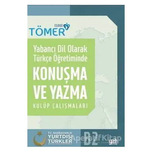 Yabancı Dil Olarak Türkçe Öğretiminde Konuşma ve Yazma Kulüp Çalışmaları - Halit Çelik - Yade Kitap