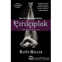 Blackstone Serisi 1. Kitap: Çırılçıplak - Raine Miller - Yabancı Yayınları