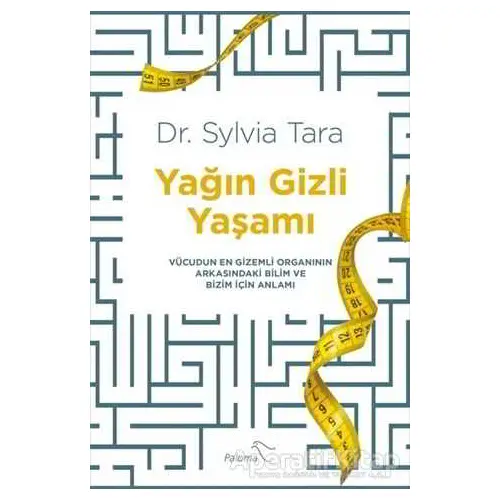 Yağın Gizli Yaşamı - Sylvia Tara - Paloma Yayınevi