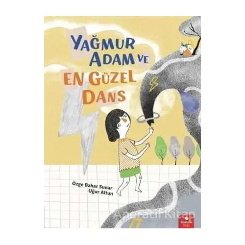 Yağmur Adam ve En Güzel Dans - Özge Bahar Sunar - Redhouse Kidz Yayınları