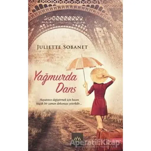 Yağmurda Dans - Juliette Sobanet - Arkadya Yayınları