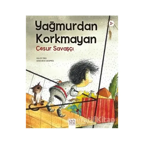 Yağmurdan Korkmayan Cesur Savaşçı - Gilles Tibo - 1001 Çiçek Kitaplar