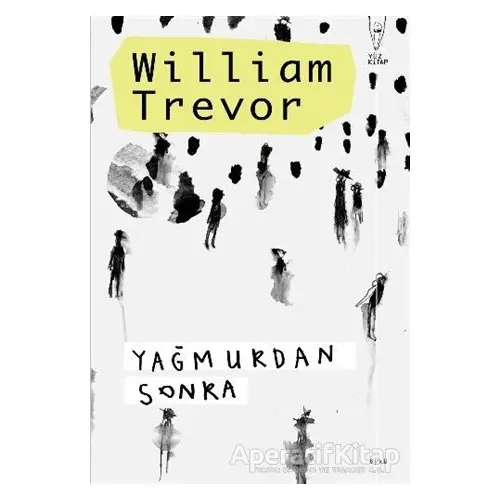 Yağmurdan Sonra - William Trevor - Yüz Kitap