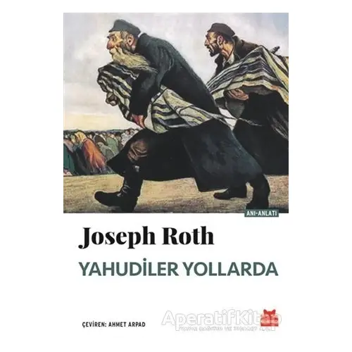 Yahudiler Yollarda - Joseph Roth - Kırmızı Kedi Yayınevi