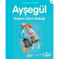 Ayşegül Doğum Günü Bebeği - Gilbert Delahaye - Yapı Kredi Yayınları