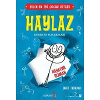 Haylaz Derekin Maceraları - Hayatım Roman - Janet Tashnjian - Yakamoz Yayınevi