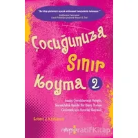 Çocuğunuza Sınır Koyma - 2 - Robert J. Mackenzie - Yakamoz Yayınevi