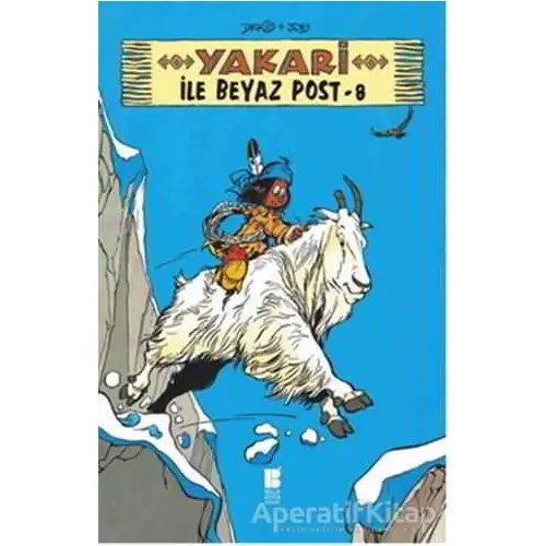 Yakari ile Beyaz Post 8 - Derib + Job - Bilge Kültür Sanat