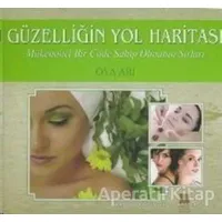 Güzelliğin Yol Haritası - Oya Arı - Bilge Kültür Sanat