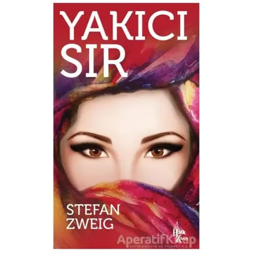 Yakıcı Sır - Stefan Zweig - Halk Kitabevi