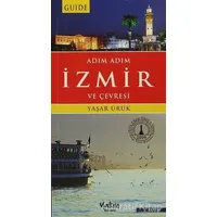 Adım Adım İzmir ve Çevresi - Yaşar Ürük - Yakın Kitabevi