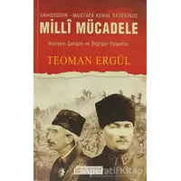 Vahideddin - Mustafa Kemal Ekseninde Milli Mücadele - Teoman Ergül - Akıl Çelen Kitaplar
