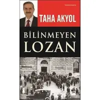 Bilinmeyen Lozan - Taha Akyol - Doğan Kitap