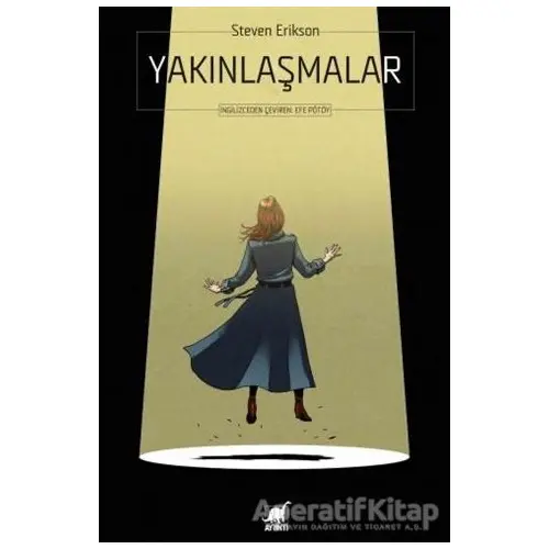 Yakınlaşmalar - Steven Erikson - Ayrıntı Yayınları