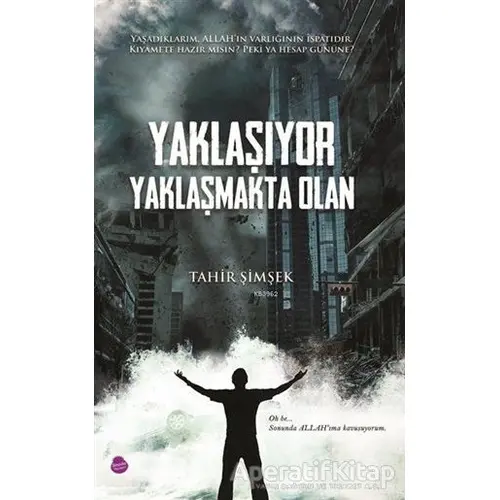 Yaklaşıyor Yaklaşmakta Olan - Tahir Şimşek - Sinada Kitap