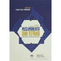 İslam Dini ve Mezhepleri Tarihi 3: Müslümanlıkta Dini Tefrika - Yusuf Ziya Yörükan - Ötüken Neşriyat
