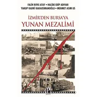 İzmirden Bursaya Yunan Mezalimi - Yakup Kadri Karaosmanoğlu - Pozitif Yayınları