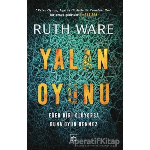 Yalan Oyunu - Ruth Ware - İthaki Yayınları