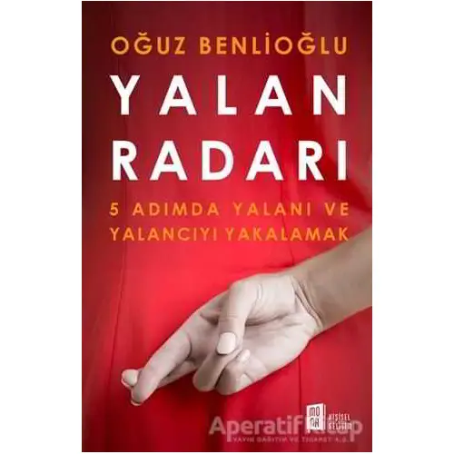 Yalan Radarı - Oğuz Benlioğlu - Mona Kitap