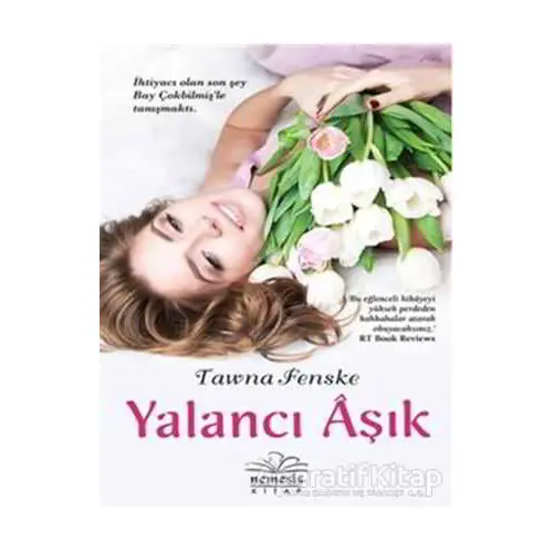 Yalancı Aşk - Tawna Fenske - Nemesis Kitap