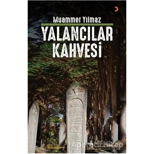 Yalancılar Kahvesi - Muammer Yılmaz - Cinius Yayınları