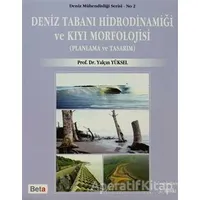 Deniz Tabanı Hidrodinamiği ve Kıyı Morfolojisi - Yalçın Yüksel - Beta Yayınevi